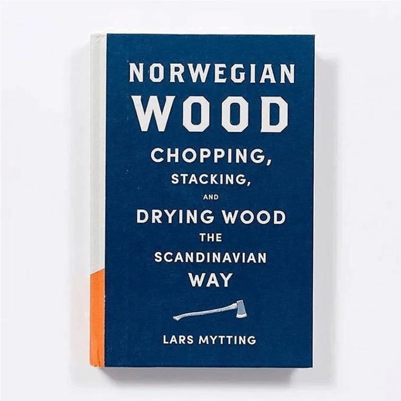 Norwegian Wood - Chopping, Stacking, & Drying Wood The Scandinavian Way Book front cover with white background